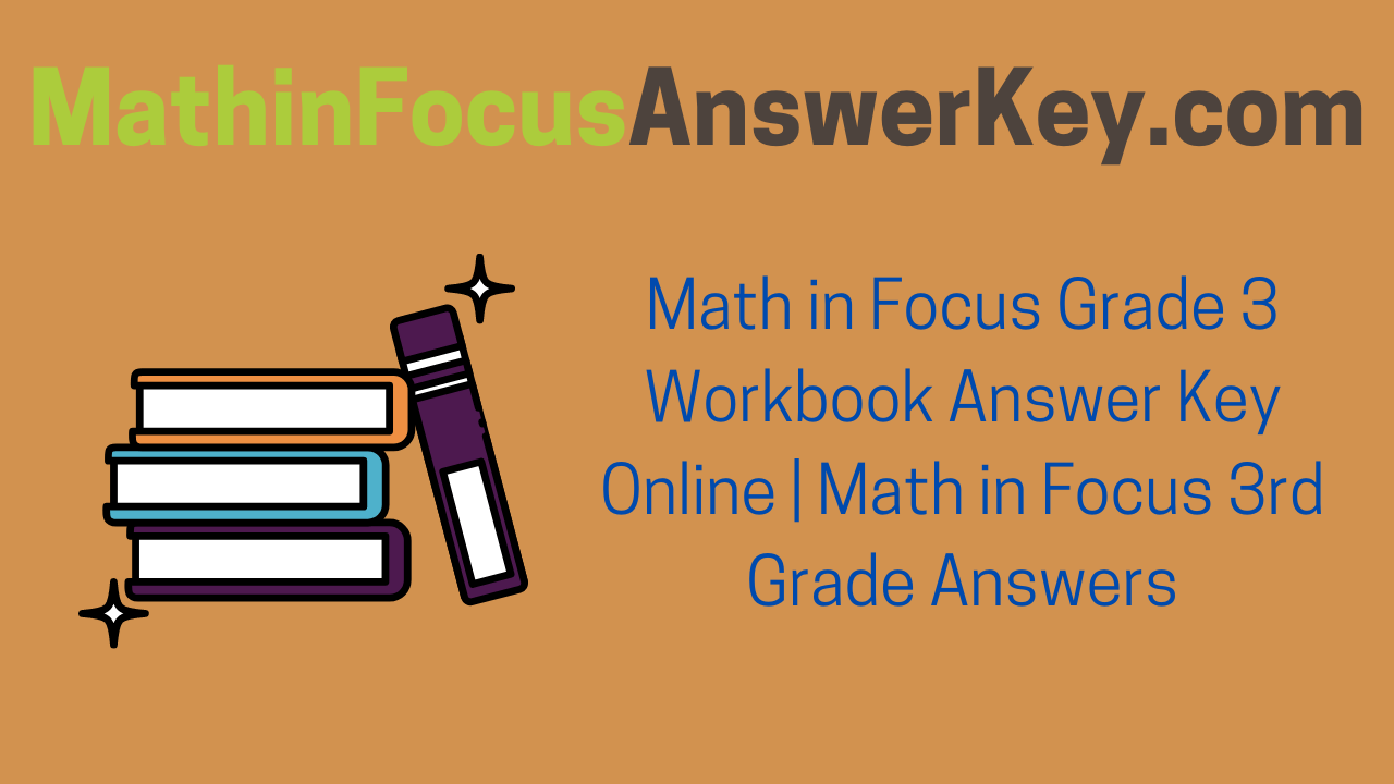 Math in Focus Grade 3 Workbook Answer Key